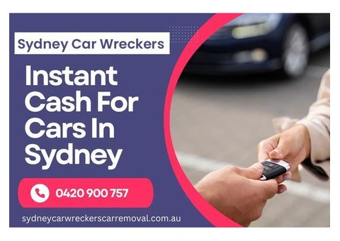 Get Instant Cash for Cars in Sydney | Call 0420 900 757