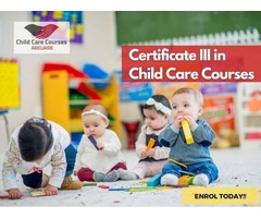 Boost Your Career with Certificate 3 in Childcare | Child Care Short Courses in Adelaide