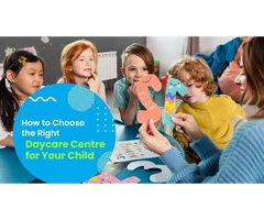Learn How to Choose the Right Daycare Centre in Morley