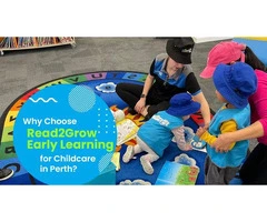 Learn Why Choose Read2Grow Early Learning for Childcare in Perth