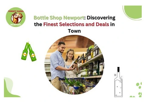 Bottle Shop Newport: Discovering the Finest Selections and Deals in Town