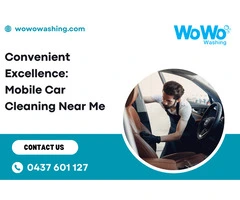 Convenient Excellence: Mobile Car Cleaning Near Me