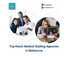 Top-Notch Medical Staffing Agencies in Melbourne
