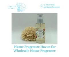 Home Fragrance Haven for Wholesale Home Fragrance