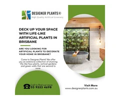 Deck Up Your Space with Life-Like Artificial Plants in Brisbane