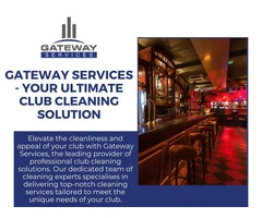 Gateway Services - Your Ultimate Club Cleaning Solution