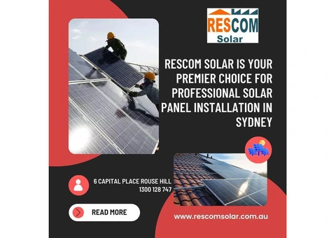 Powering Sydney's Future: Rescom Solar - Leading Solar Energy Company