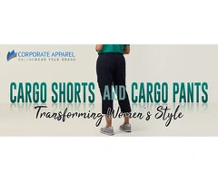 CARGO SHORTS AND CARGO PANTS TRANSFORMING WOMEN'S STYLE