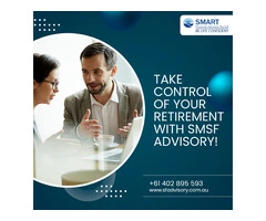 Experienced SMSF Retirement Planning Advisor in Melbourne to Help Prioritise Your Goals