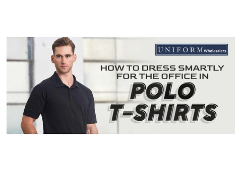 HOW TO DRESS SMARTLY FOR THE OFFICE IN POLO T-SHIRTS
