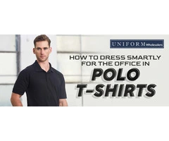 HOW TO DRESS SMARTLY FOR THE OFFICE IN POLO T-SHIRTS