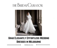 Grab Elegantly Effortless Wedding Dresses in Melbourne