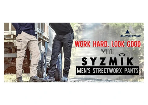 WORK HARD, LOOK GOOD WITH SYZMIK MEN'S STREETWORX PANTS