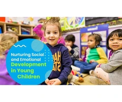 Nurturing Social and Emotional Development in Children from Child Care Morley