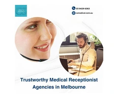 Trustworthy Medical Receptionist Agencies in Melbourne