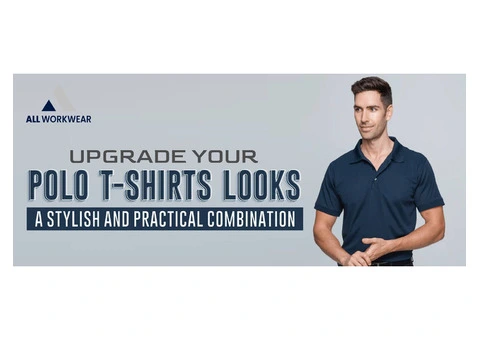 UPGRADE YOUR POLO T-SHIRTS LOOKS A STYLISH AND PRACTICAL COMBINATION