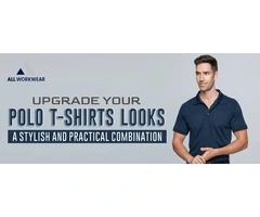 UPGRADE YOUR POLO T-SHIRTS LOOKS A STYLISH AND PRACTICAL COMBINATION