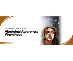 Illuminate Minds with Aboriginal Awareness Workshops
