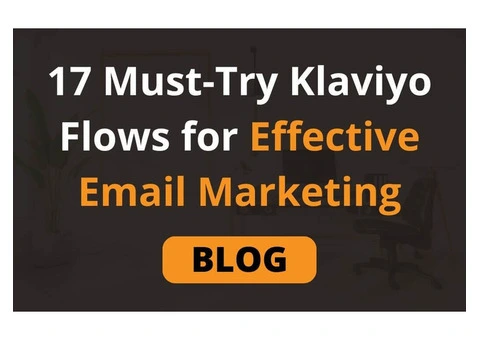 17 Must-Try Klaviyo Flows for Effective Email Marketing