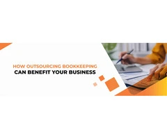How Outsourcing Bookkeeping Can Benefit Your Business