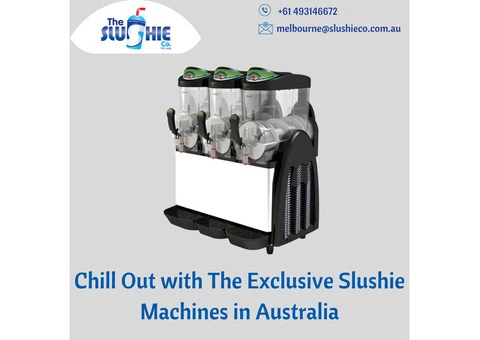 Chill Out with The Exclusive Slushie Machines in Australia
