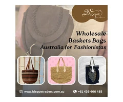 Wholesale Baskets Bags Australia for Fashionistas