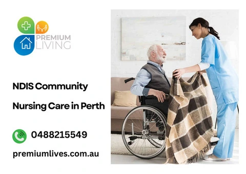 Professional NDIS Community Nursing Care in Perth | Call 0488215549