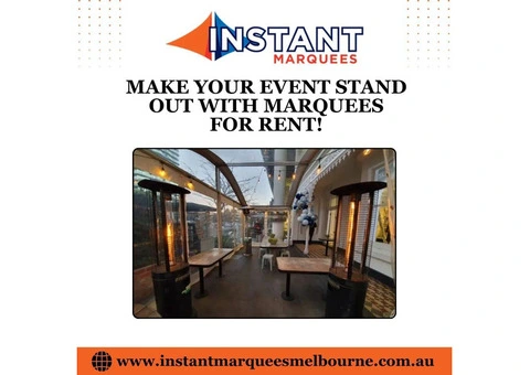 Make Your Event Stand Out With Marquees for Rent!