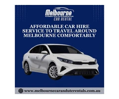 Affordable Car Hire Service to Travel Around Melbourne Comfortably