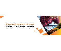 How An Accountant Can Help A Small Business Owner