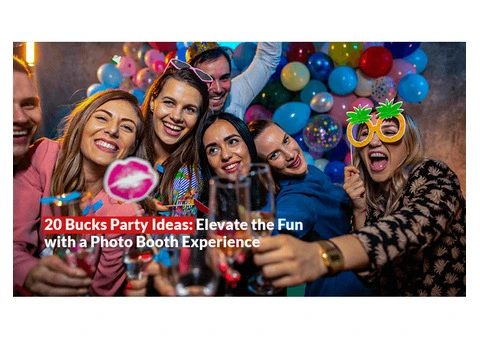 20 Bucks Party Ideas: Elevate the Fun with a Photo Booth