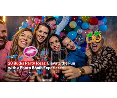 20 Bucks Party Ideas: Elevate the Fun with a Photo Booth