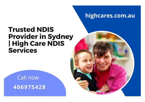 Trusted NDIS Provider in Sydney | High Care NDIS Services