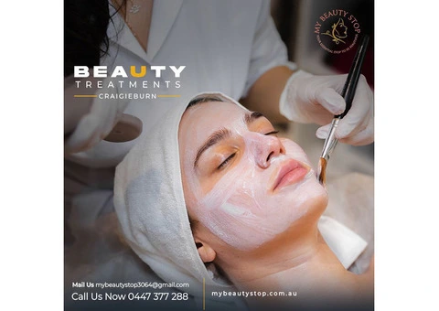Beauty Treatments- Your Destination for Radiance in Craigieburn!