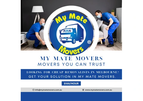 Cheap Removalists Melbourne – My Mate Movers