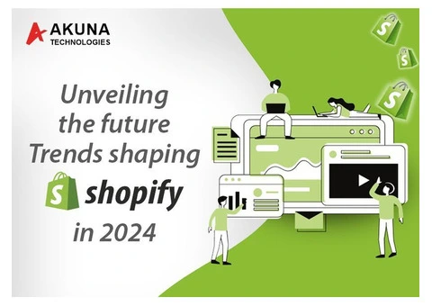 UNVEILING THE FUTURE TRENDS SHAPING SHOPIFY IN 2024