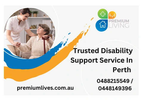 Trusted Disability Support Service In Perth | Call: 0488215549 / 0448149396