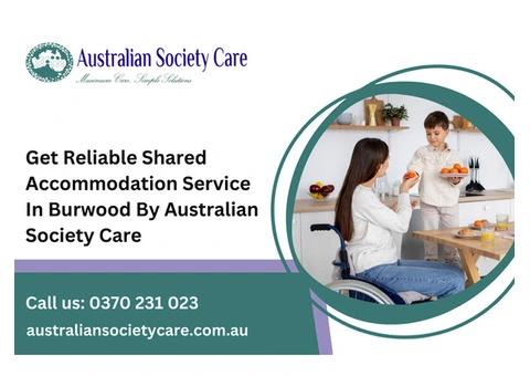 Get Reliable Shared Accommodation Service In Burwood By Australian Society Care