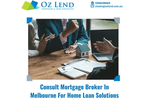 Consult Mortgage Broker In Melbourne For Home Loan Solutions