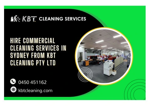 Hire Commercial Cleaning Services in Sydney from KBT Cleaning PTY LTD