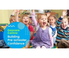 Building Pre-schooler Confidence with Daycare Centre in Nollamara