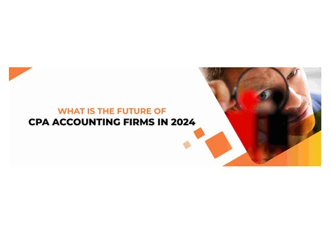 What Is The Future Of CPA Accounting Firms In 2024