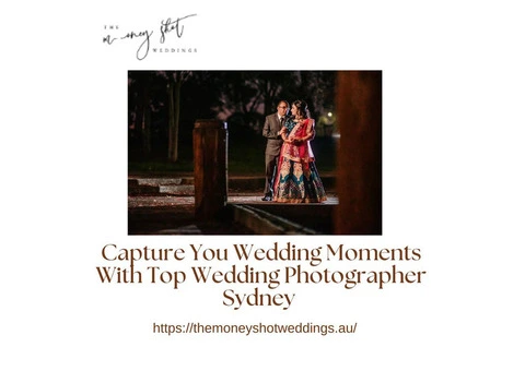 Capture You Wedding Moments With Top Wedding Photographer Sydney