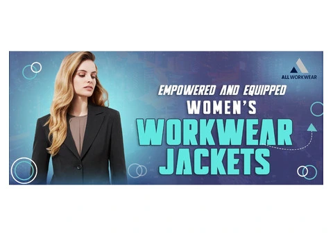Get the womens workwear jackets which is empowered and equipped
