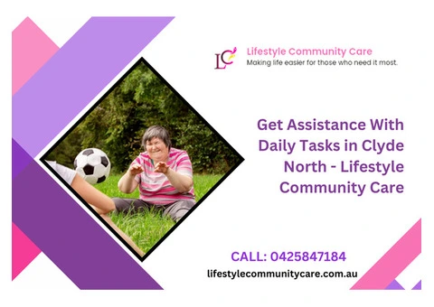 Get Assistance With Daily Tasks in Clyde North - Lifestyle Community Care