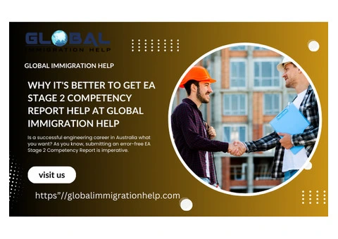Why It's Better to Get EA Stage 2 Competency Report Help at Global Immigration Help