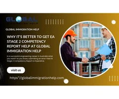 Why It's Better to Get EA Stage 2 Competency Report Help at Global Immigration Help