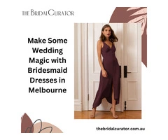 Make Some Wedding Magic with Bridesmaid Dresses in Melbourne