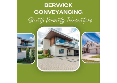 Smooth Property Transactions: Berwick Conveyancing