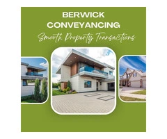 Smooth Property Transactions: Berwick Conveyancing